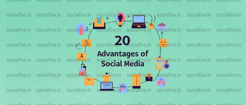 20 advantages of social media